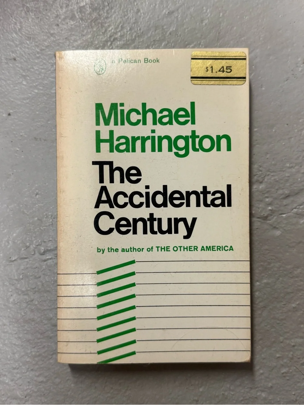 Vintage The Accidental Century Michael Harrington Pelican PB Political Science